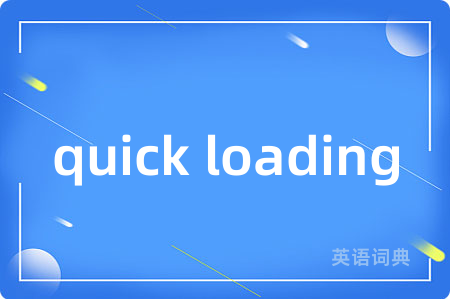 quick loading