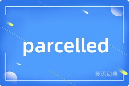 parcelled
