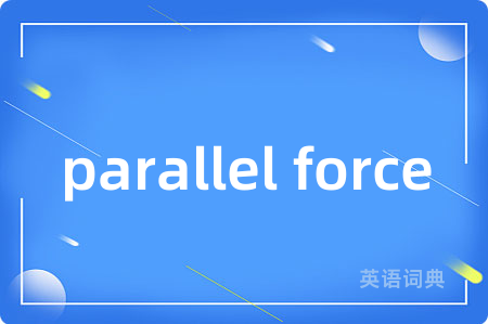 parallel force