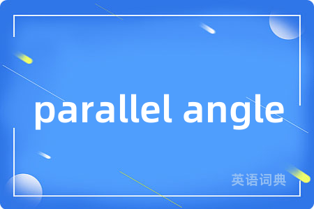 parallel angle