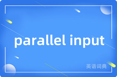 parallel input