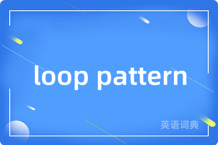 loop pattern